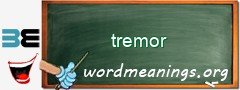 WordMeaning blackboard for tremor